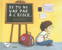 Si tu ne vas pas à l'école