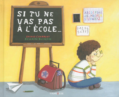 Si tu ne vas pas à l'école