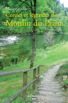 Contes et légendes du Moulin du Plain