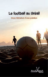 Football au Brésil (Le)