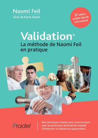 Validation® (3e édition) La méthode de Naomi Feil en pratique