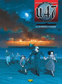 U-47 - Tome 6 - L'Amérique en guerre