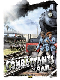 Combattants du rail - Tome 2 - Des cheminots en enfer