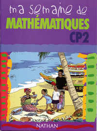 Ma semaine de mathématiques CP2 élève
