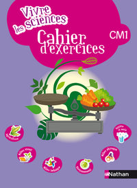 Vivre les sciences CM1 Cahier d'activités