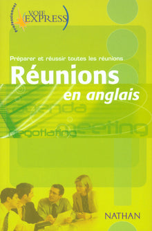 Réunions en anglais Préparer et réussir toutes les réunions Voie Express Professionnel Livre
