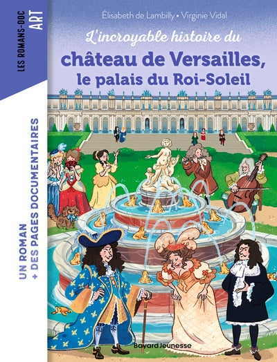 L'incroyable histoire du château de Versailles