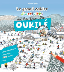Le grand cahier d'activités de la famille Oukilé - Hiver