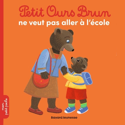 Petit ours brun ne veut pas aller à l'école
