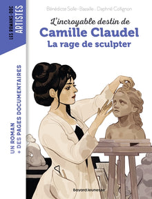 camille claudel, la rage de sculpter
