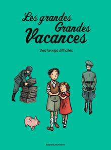 Les grandes grandes vacances, Tome 03: Des temps difficiles