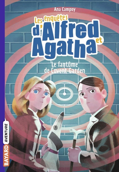 Les enquêtes d'Alfred et Agatha, Tome 06: Le fantôme de Covent Garden