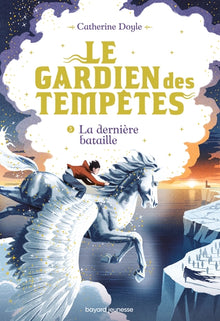 Le gardien des tempêtes, tome 3: La dernière bataille