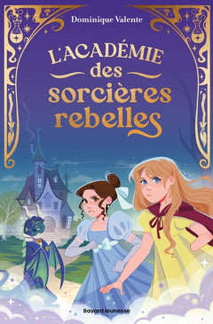 L'académie des sorcières rebelles, Tome 01