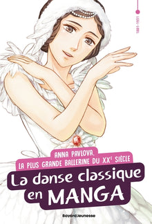 Anna Pavlova, la danse classique en manga