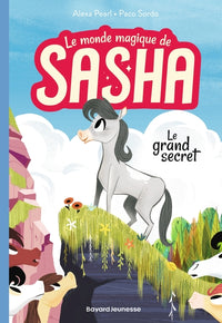 Le monde magique de Sasha, Tome 01
