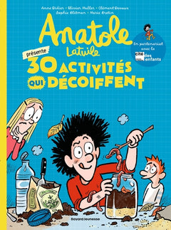 Anatole présente : 30 activités qui décoiffent !