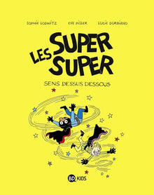 Les Super Super, Tome 08