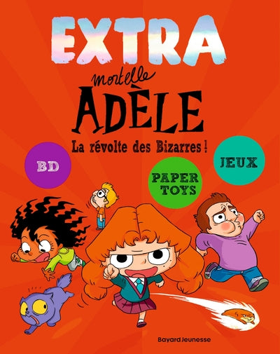 Extra Mortelle Adèle T3 - La révolte des bizarres