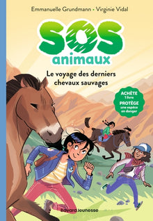 SOS Animaux sauvages, Tome 02: Le voyage des derniers chevaux sauvages