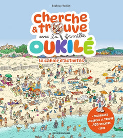 Cherche et trouve avec la famille Oukilé - Le cahier d'activités d'été
