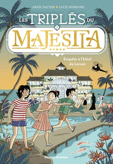 Les triplés du Majestia, Tome 01