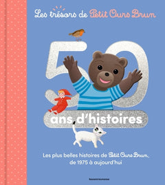 Les trésors de Petit Ours Brun - Recueil 50 ans d'histoires - Dès 2 ans