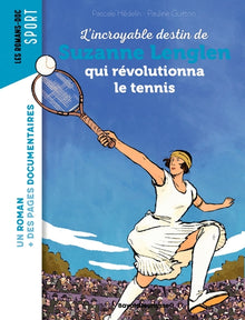 L'incroyable destin de Suzanne Lenglen qui révolutionna le tennis féminin