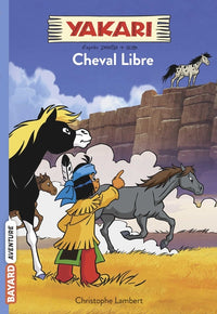 Yakari, Tome 08: Cheval libre