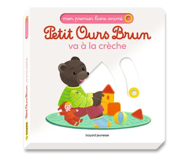 Petit ours brun va à la crèche