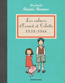 Les cahiers d'Ernest et Colette 1939-1944