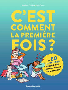 C'est comment la première fois ?