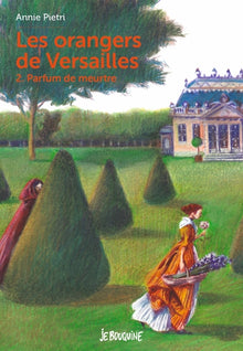 Les orangers de Versailles, Tome 02