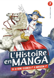 L'histoire en Manga - De la reine Elisabeth 1re à Napoléon 1er - Tome 7