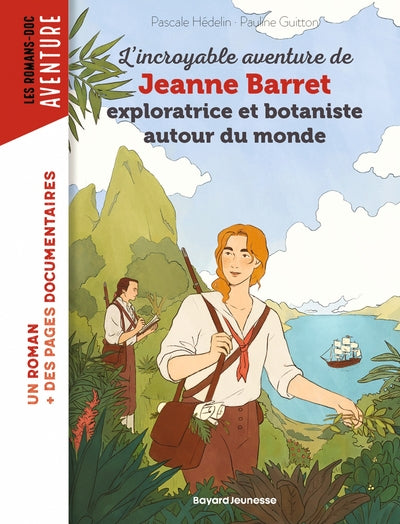 L'incroyable aventure de Jeanne Barret, exploratrice et botaniste autour du monde