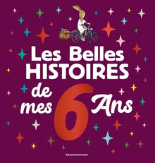 Les belles histoires de mes 6 ans