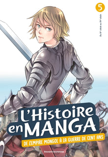 L'histoire en manga : De l'empire mongol à la Guerre de Cent ans