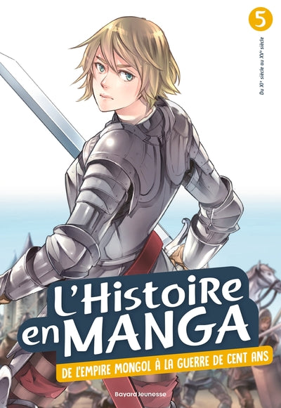 L'histoire en manga : De l'empire mongol à la Guerre de Cent ans