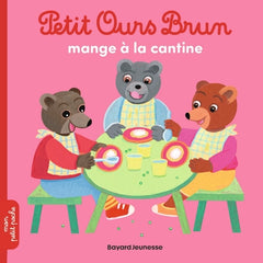 Petit Ours Brun mange à la cantine - Dès 2 ans