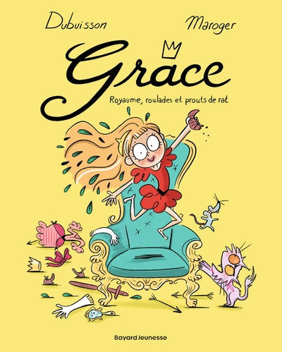 Grâce, Tome 01: Royaume, roulades et prouts de rat