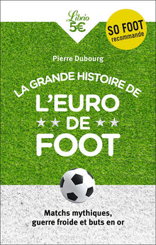 La grande histoire de l'Euro de foot