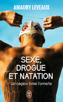 Sexe, drogue et natation