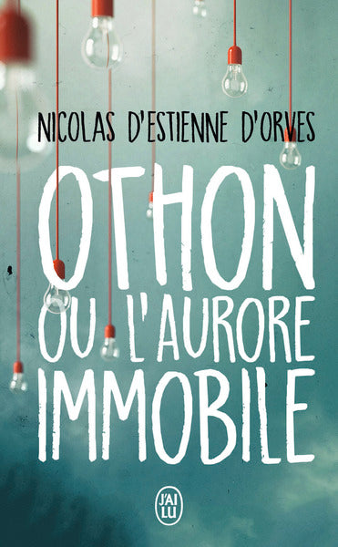 Othon ou l'aurore immobile