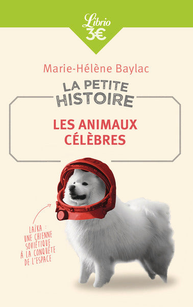La Petite Histoire : Les animaux célèbres