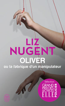 Oliver ou la fabrique d'un manipulateur