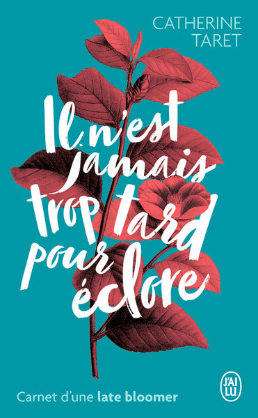 Il n'est jamais trop tard pour éclore