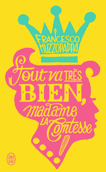 Tout va très bien, madame la comtesse !