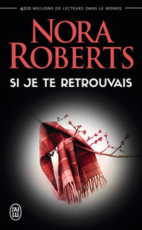 si je te retrouvais