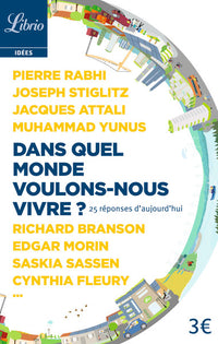 DANS QUEL MONDE VOULONS-NOUS VIVRE ?
