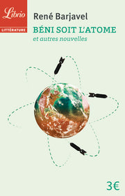 Béni soit l'atome, et autres nouvelles